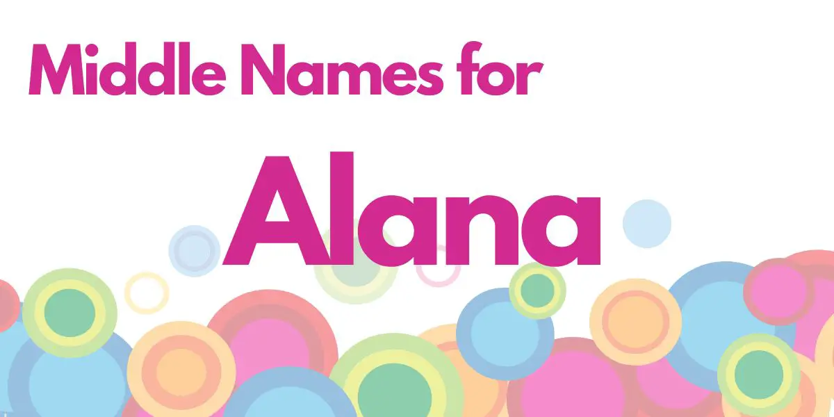 Middle Names for Alana