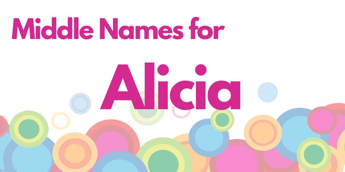 Middle Names for Alicia