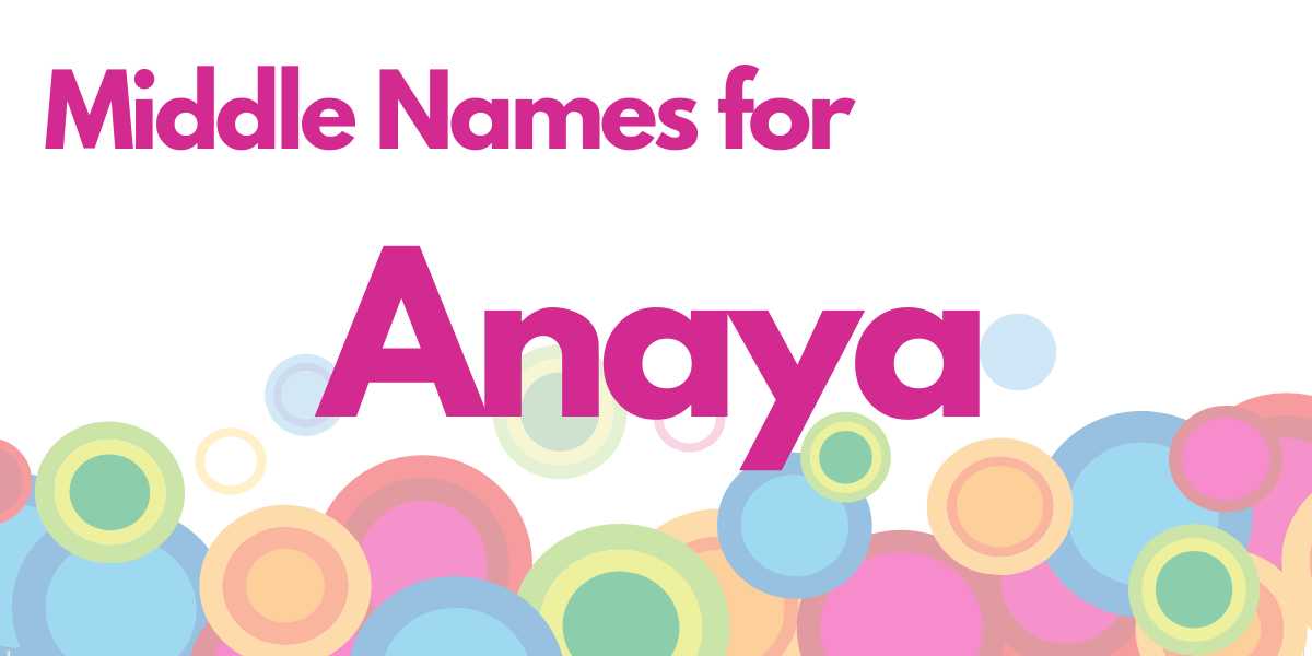 Middle Names for Anaya