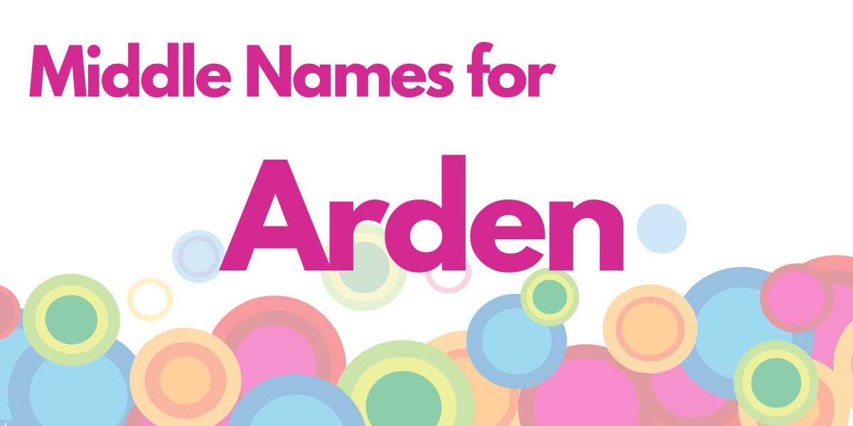 Middle Names for Arden