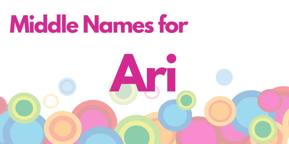 Middle Names for Ari