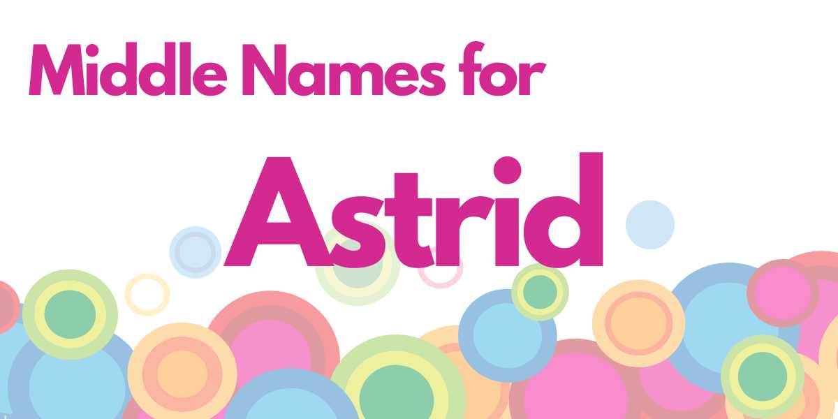 Middle Names for Astrid