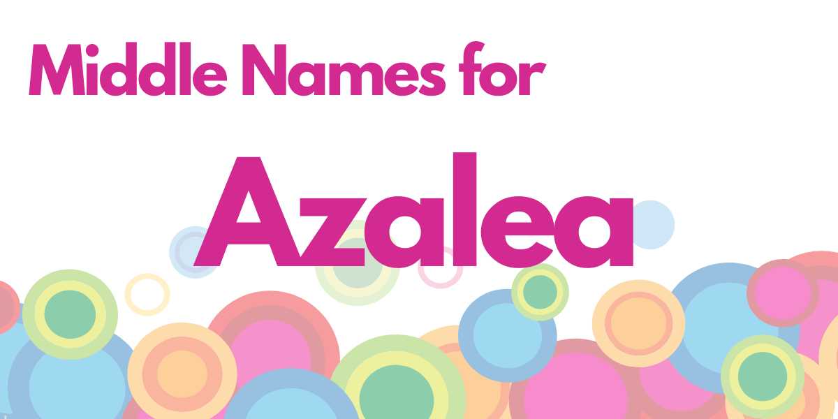 Middle Names for Azalea