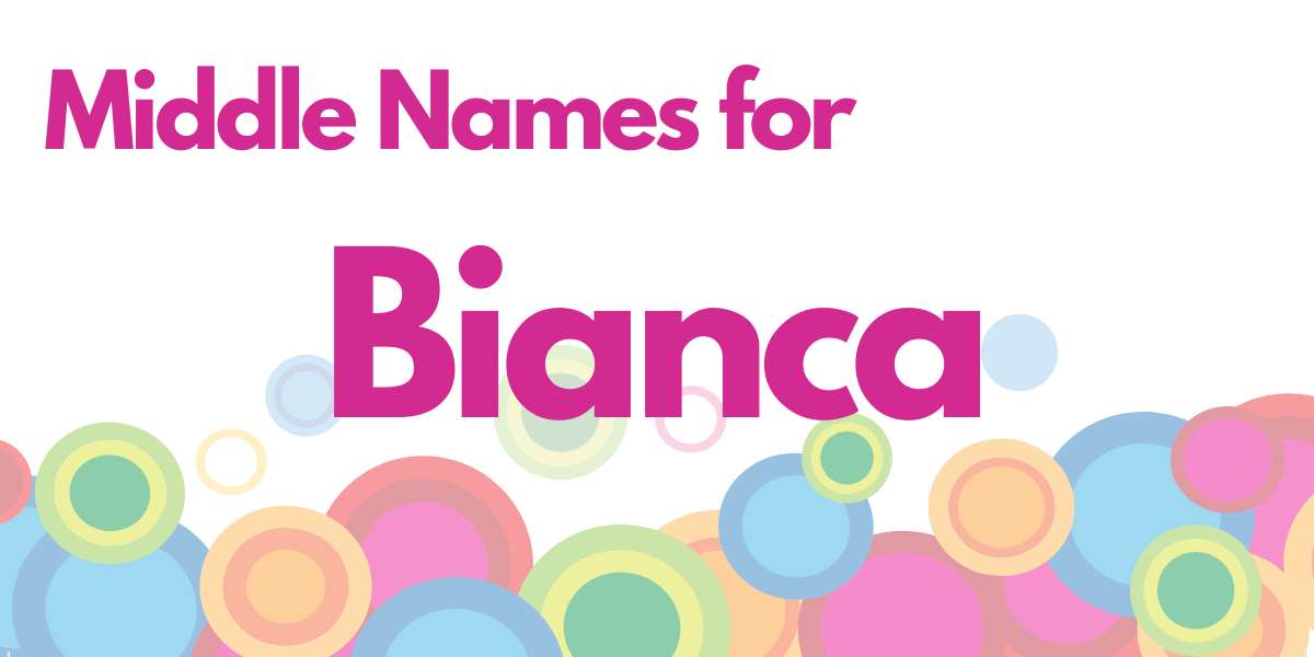Middle Names for Bianca