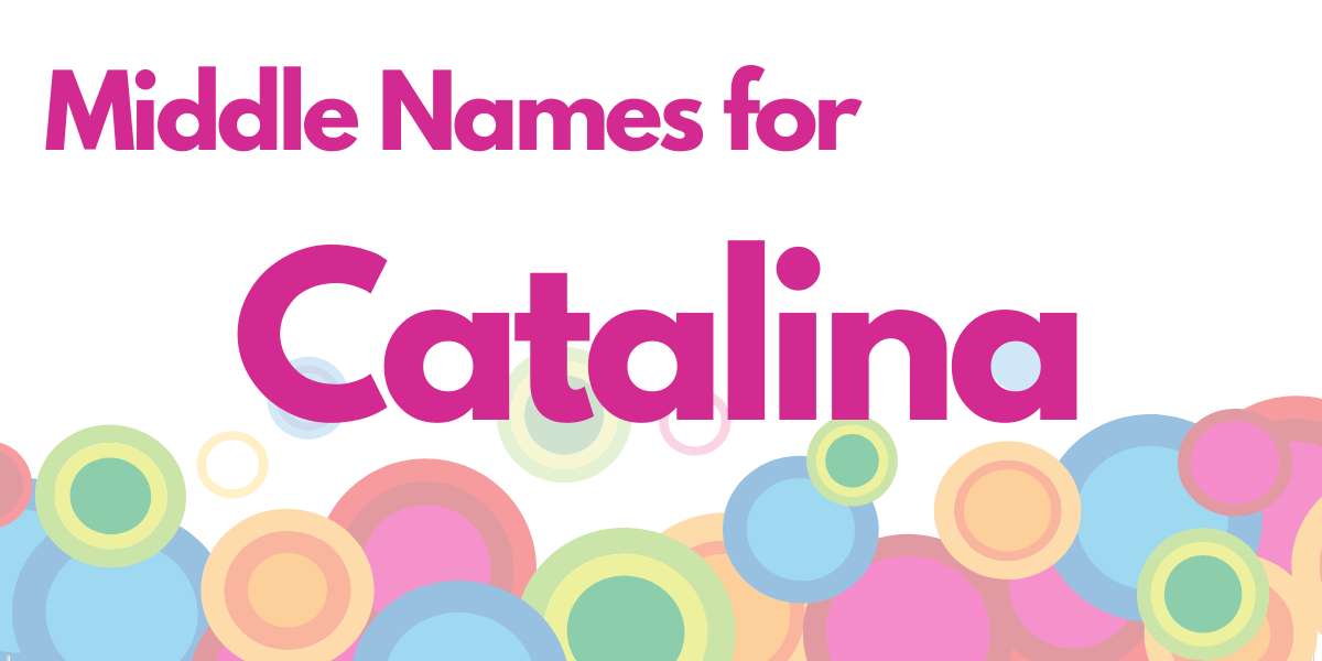 Middle Names for Catalina