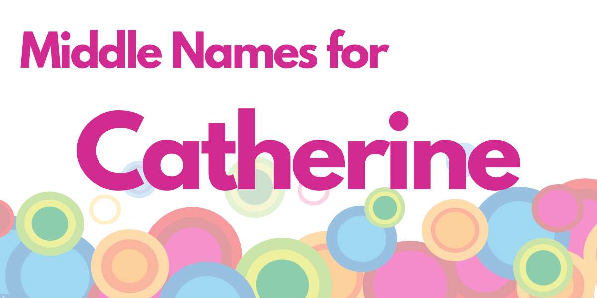 Middle Names for Catherine