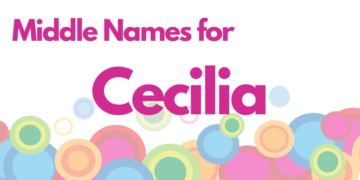 Middle Names for Cecilia