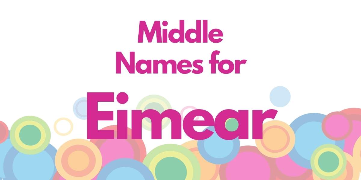 Middle Names for Eimear