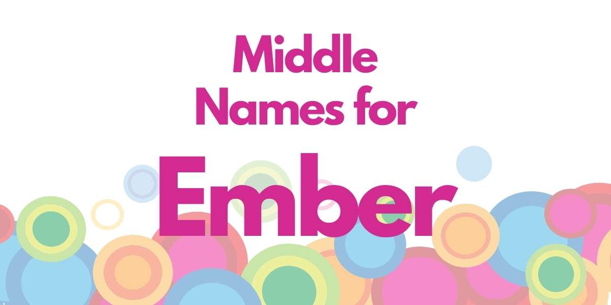 Middle Names for Ember