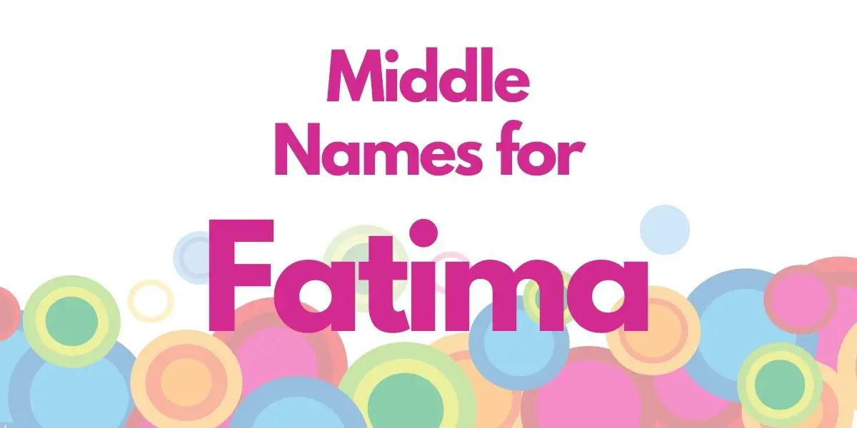 Middle Names for Fatima