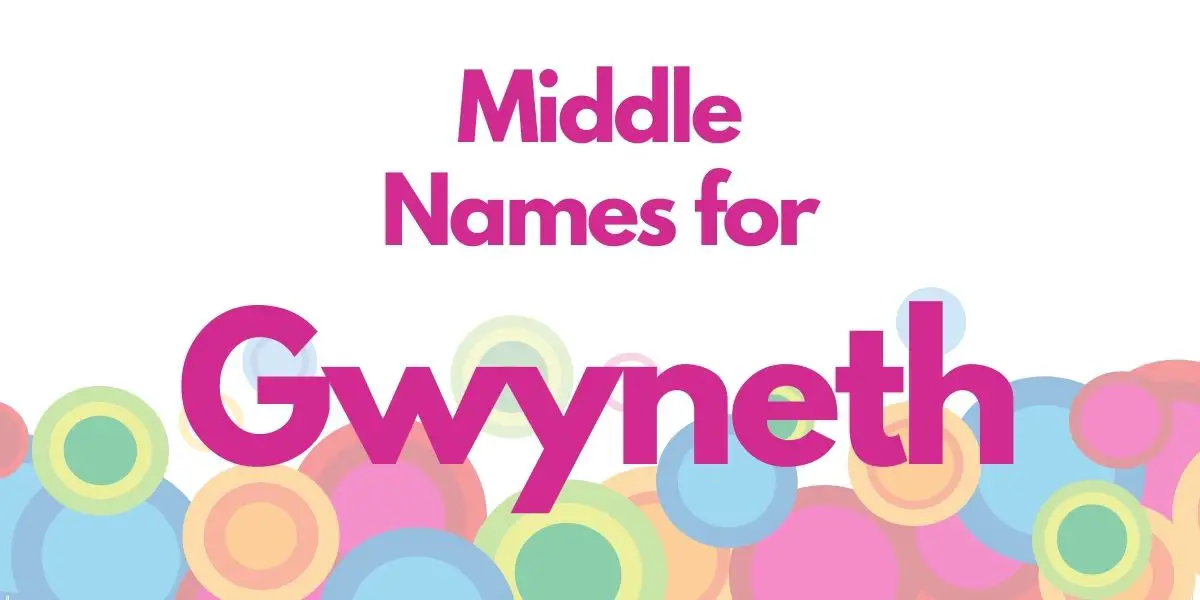 Middle Names for Gwyneth