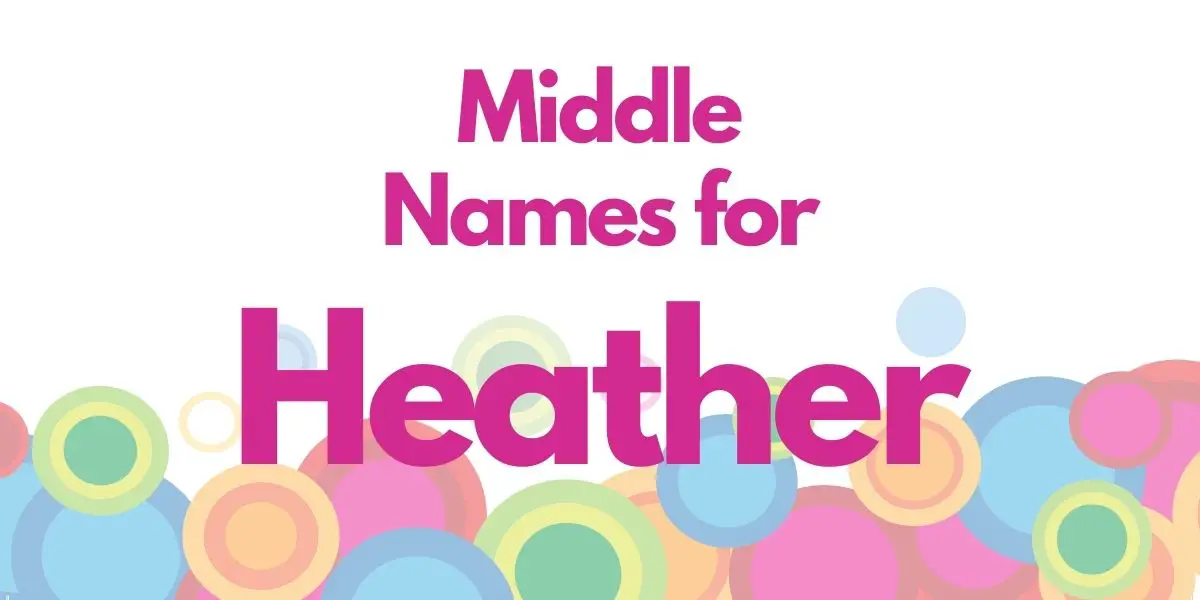 Middle Names for Heather