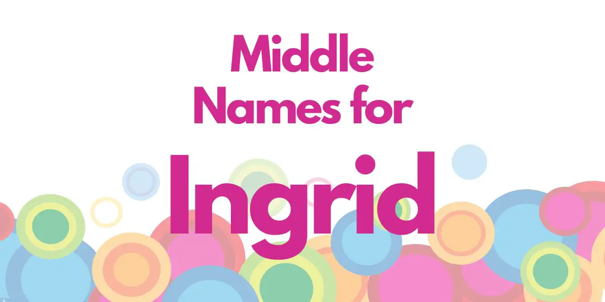 Middle Names for Ingrid