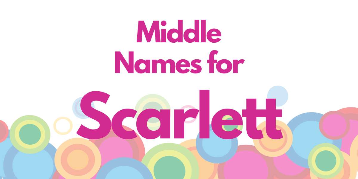 Middle Names for Scarlett