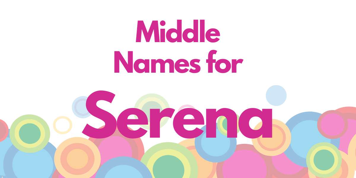 Middle Names for Serena