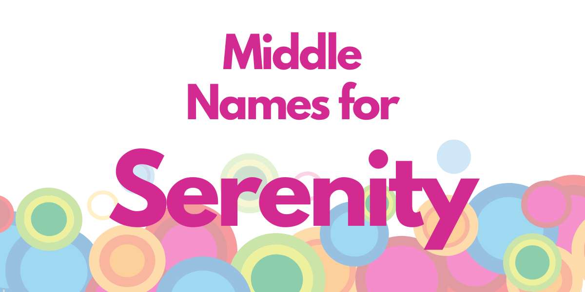Middle Names for Serenity