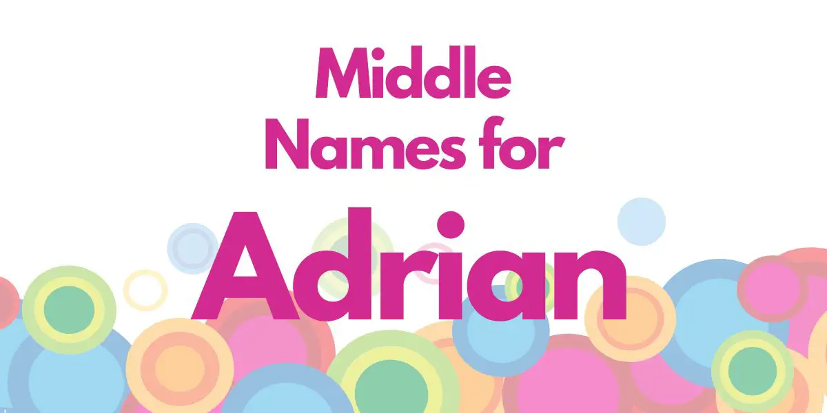 Middle Names for Adrian