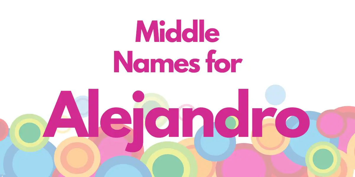 Middle Names for Alejandro