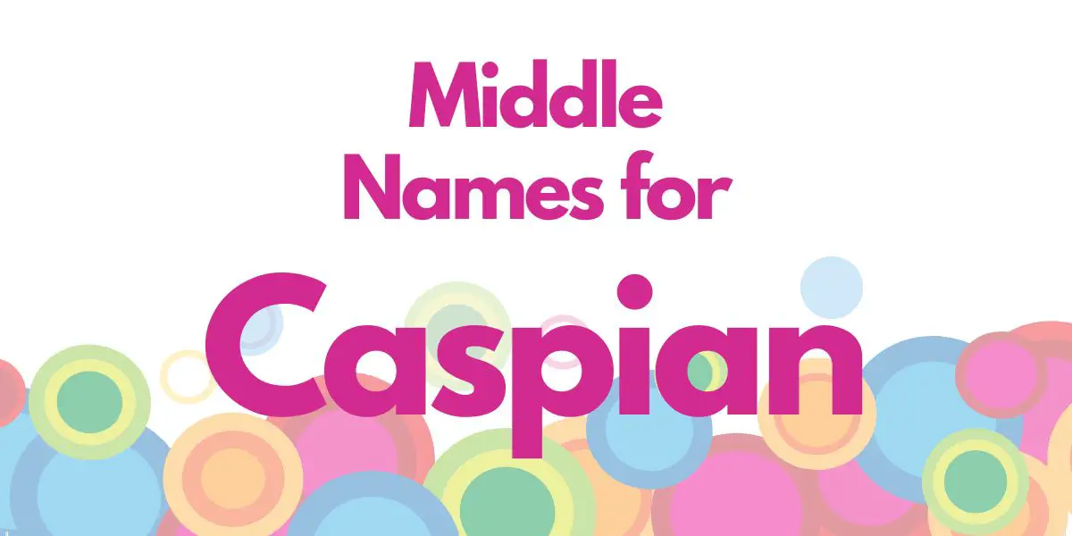 Middle Names for Caspian