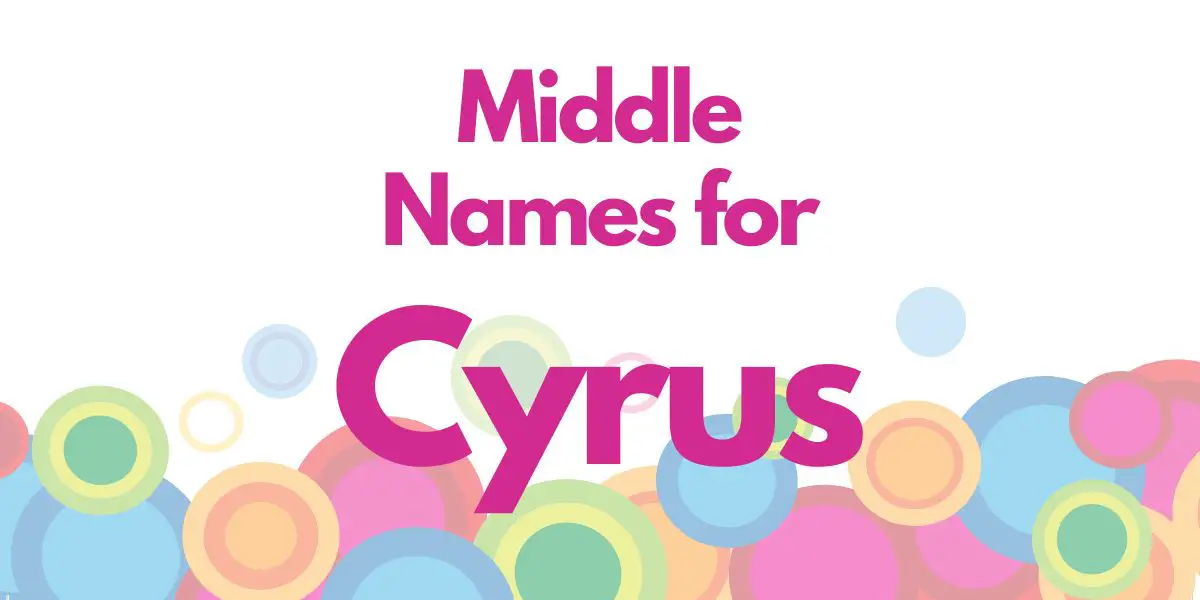 Middle Names for Cyrus