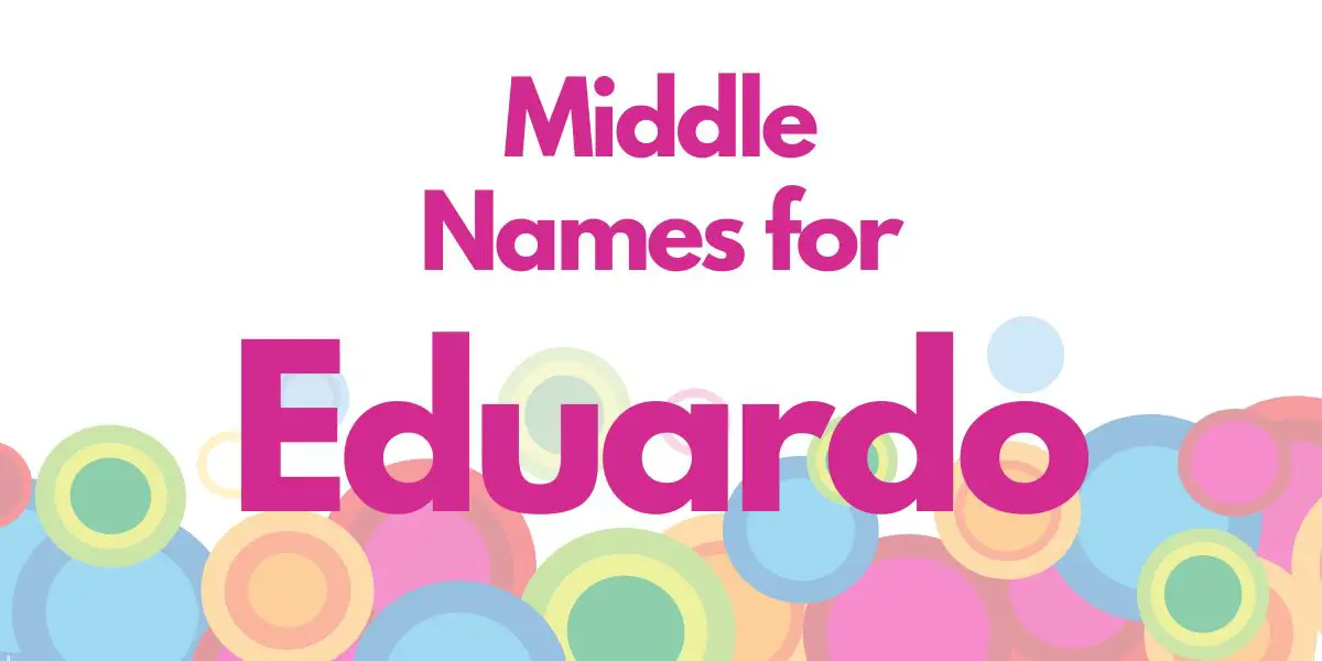 Middle Names for Eduardo