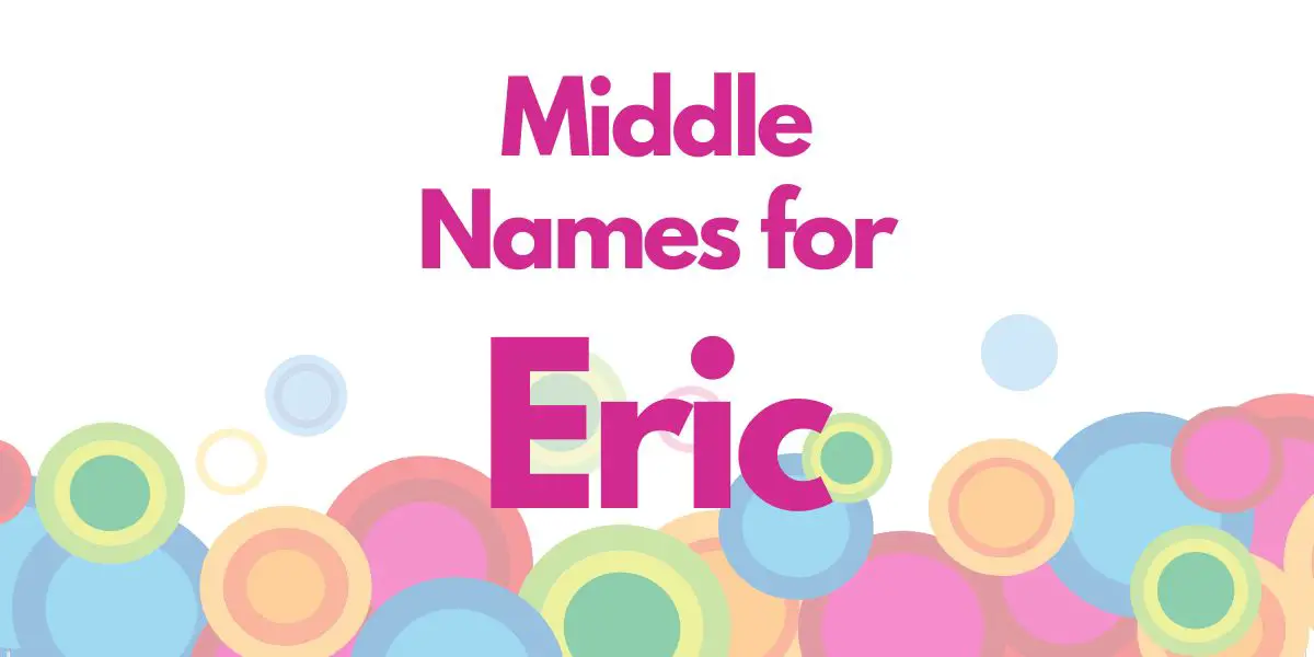 Middle Names for Eric