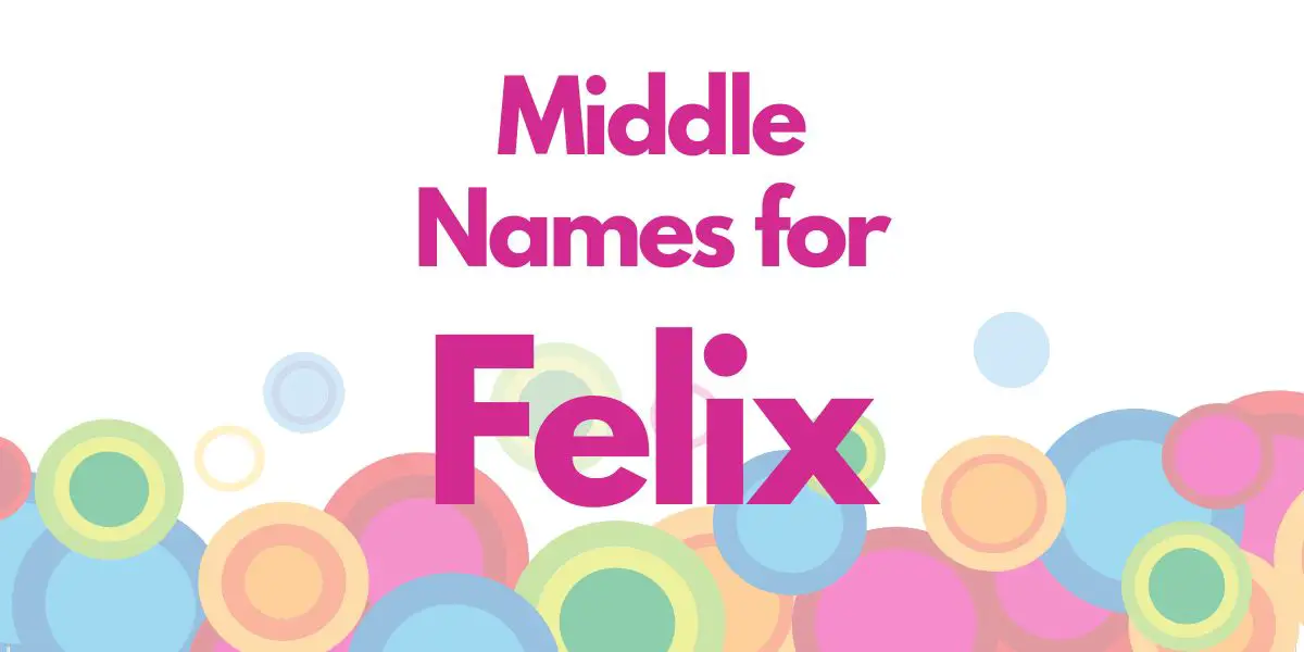 Middle Names for Felix