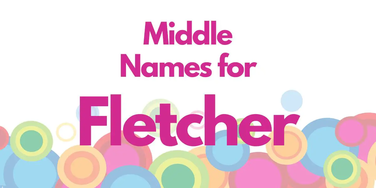 Middle Names for Fletcher
