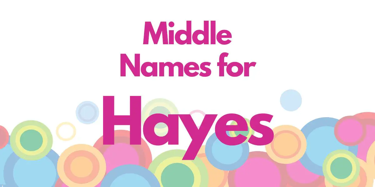 Middle Names for Hayes
