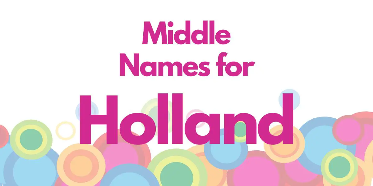 Middle Names for Holland