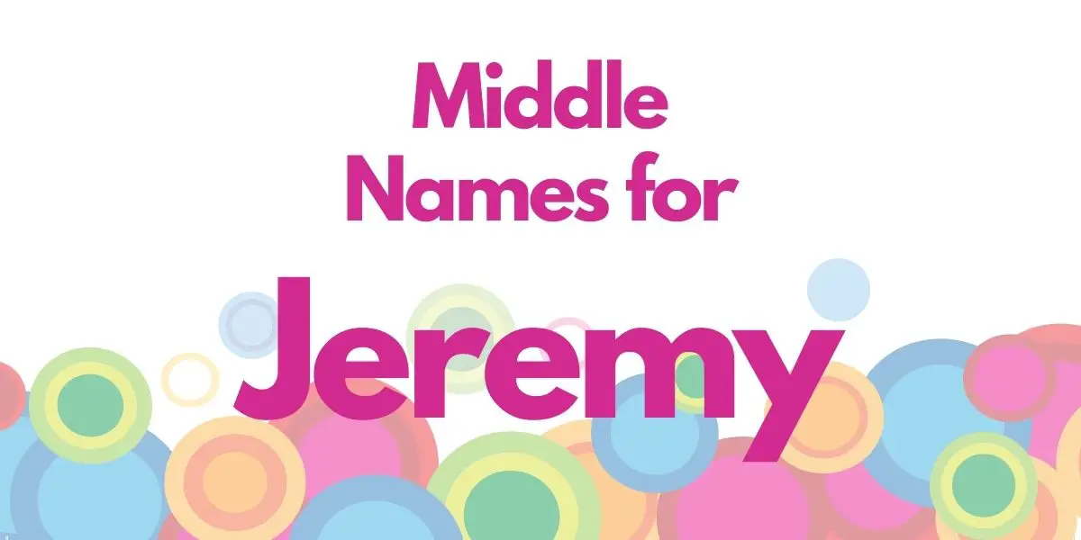 Middle Names for Jeremy