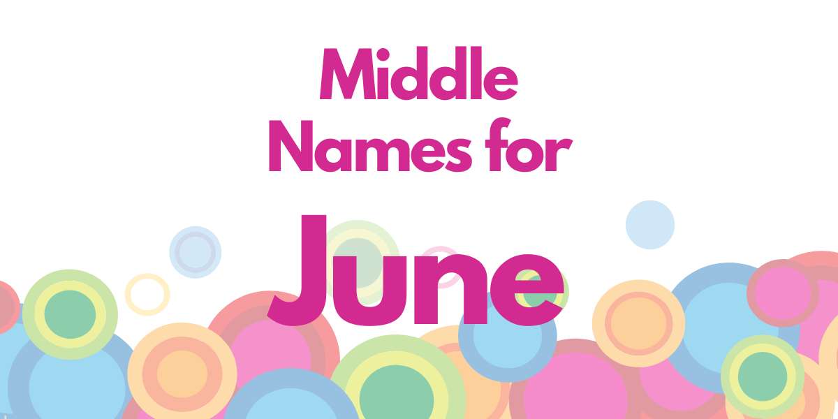 Middle Names for June