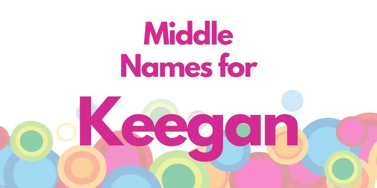 Middle Names for Keegan