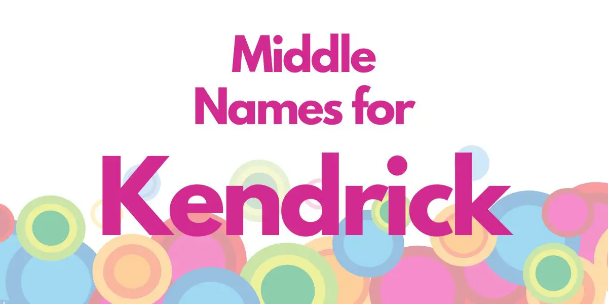 Middle Names for Kendrick