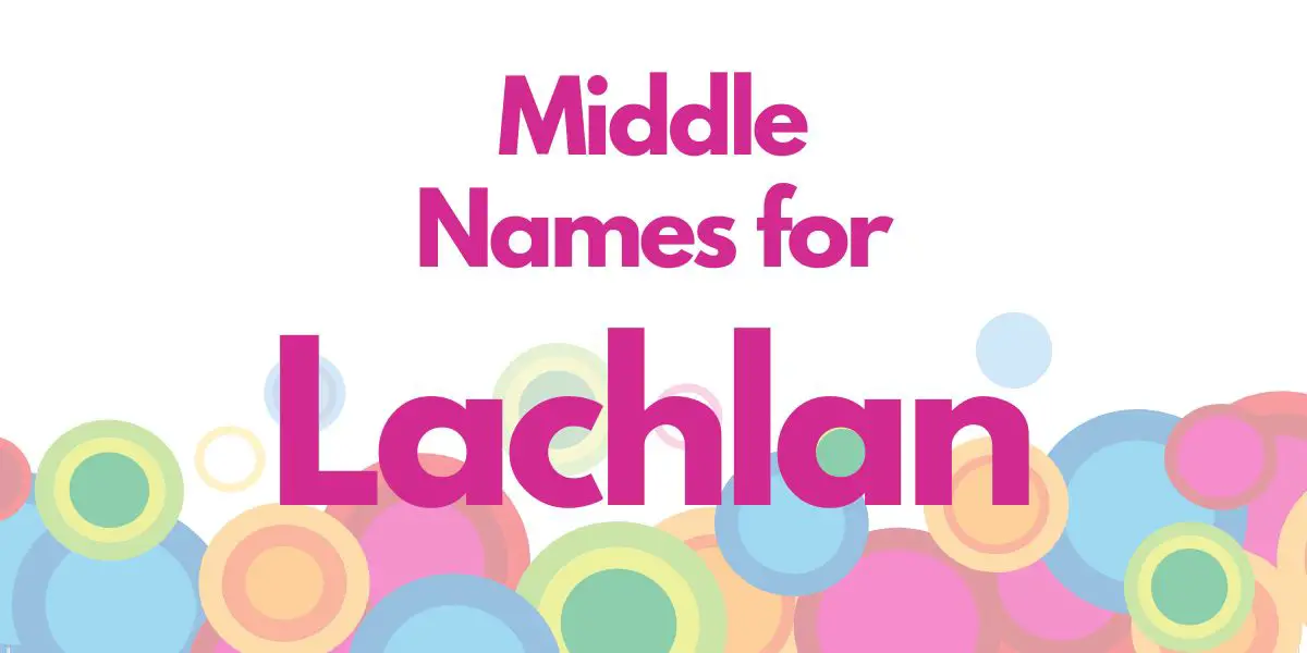 Middle Names for Lachlan