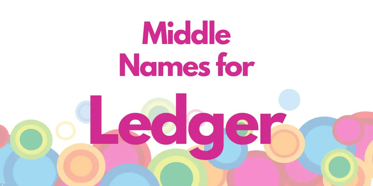 Middle Names for Ledger