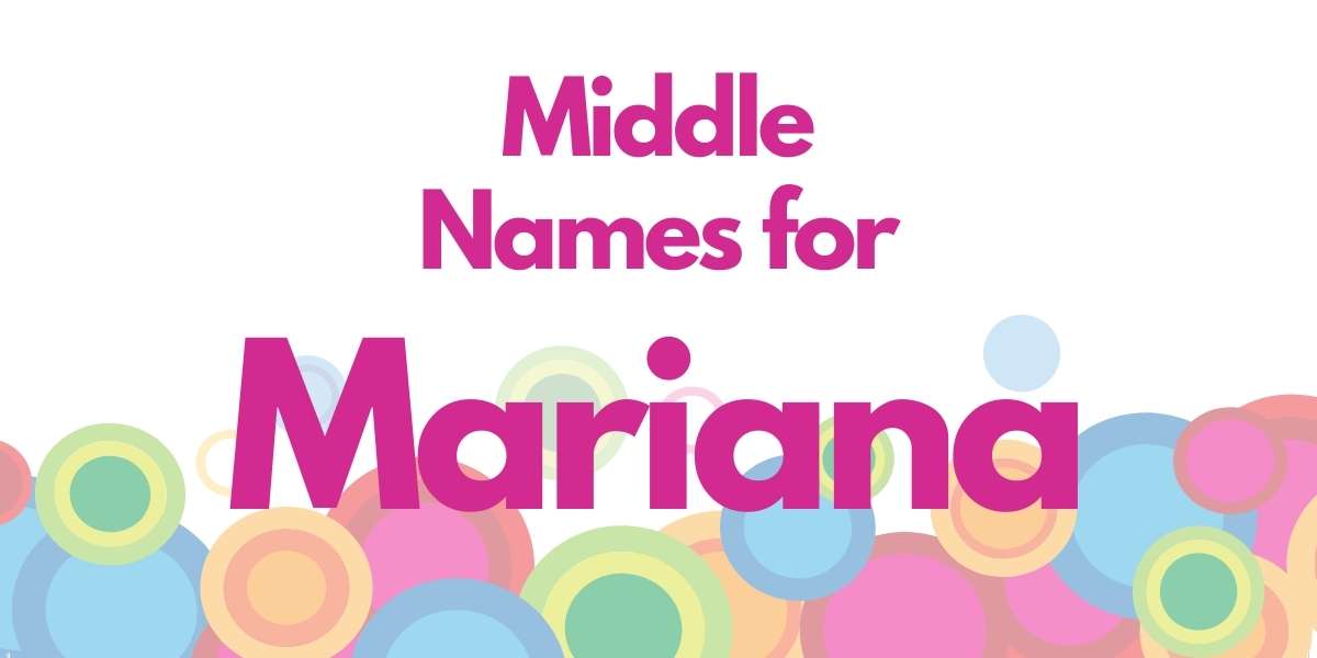 Middle Names for Mariana