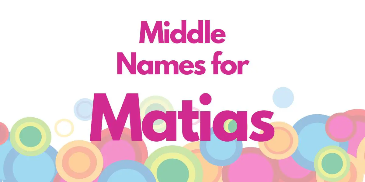 Middle Names for Matias