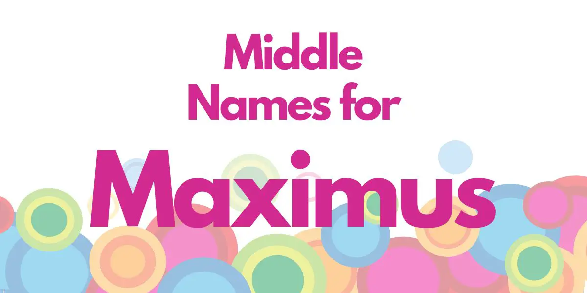 Middle Names for Maximus
