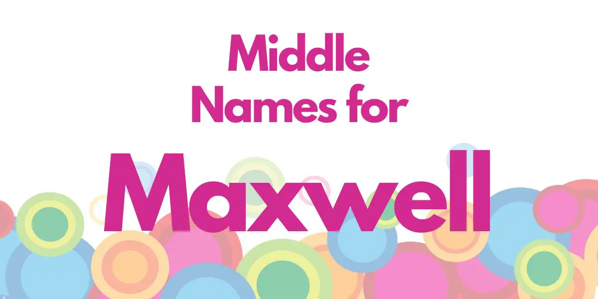 Middle Names for Maxwell