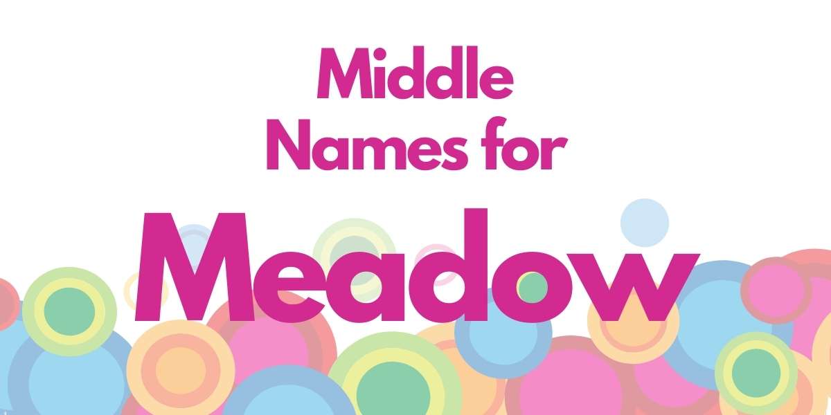 Middle Names for Meadow