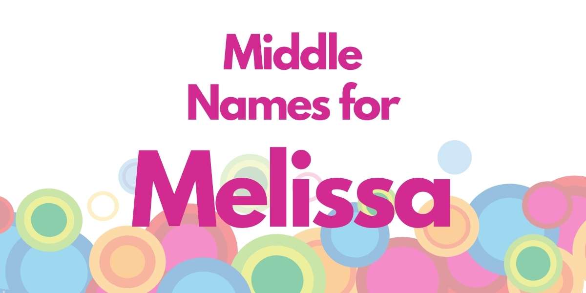 Middle Names for Melissa