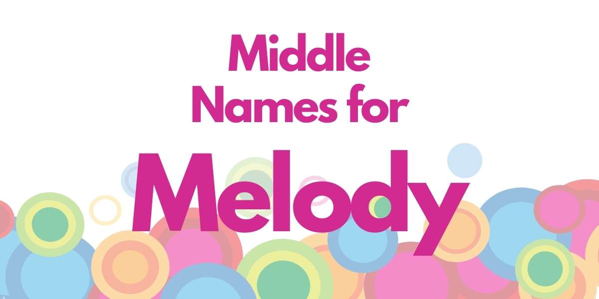 Middle Names for Melody