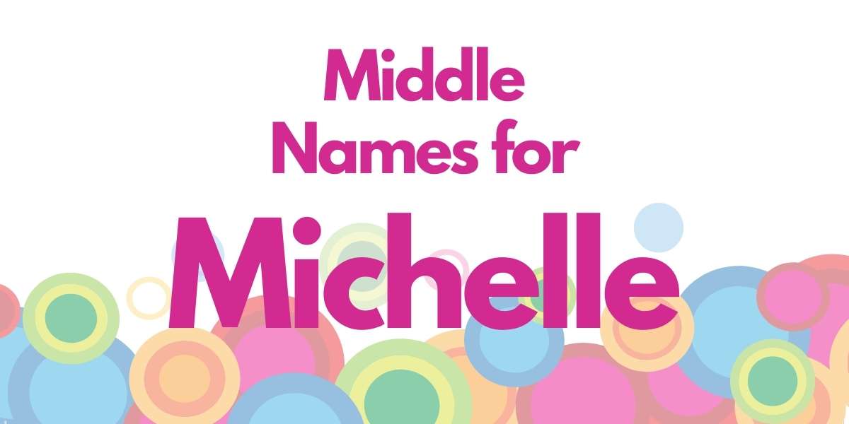 Middle Names for Michelle