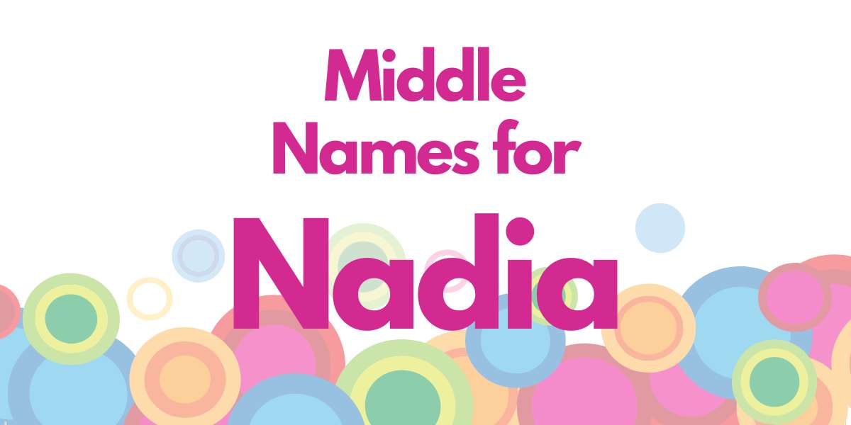 Middle Names for Nadia