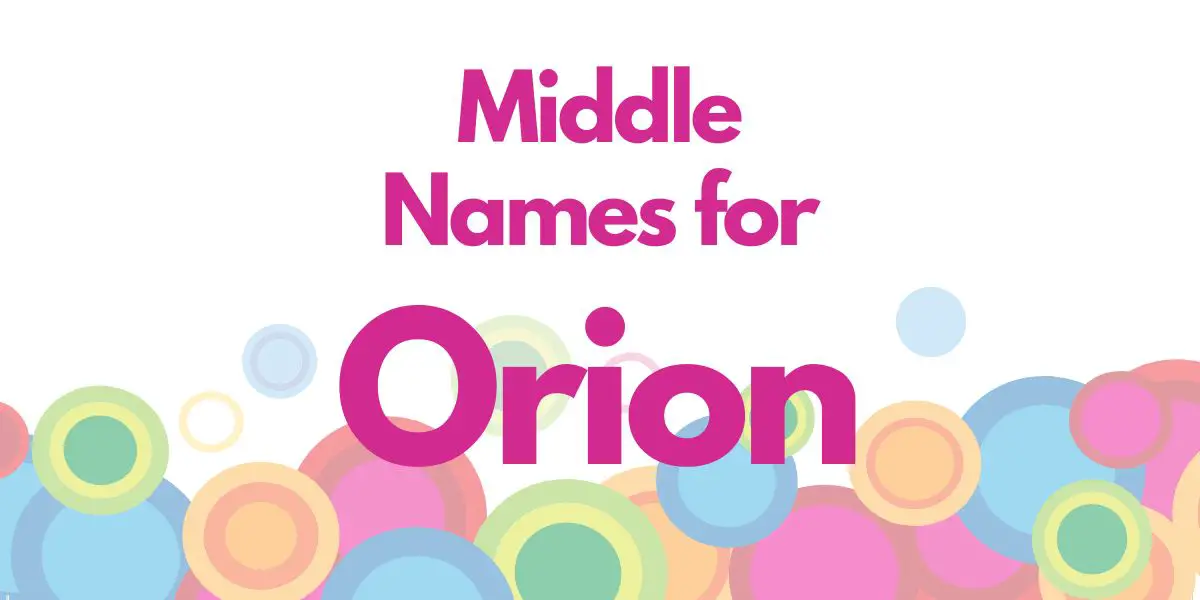 Middle Names for Orion