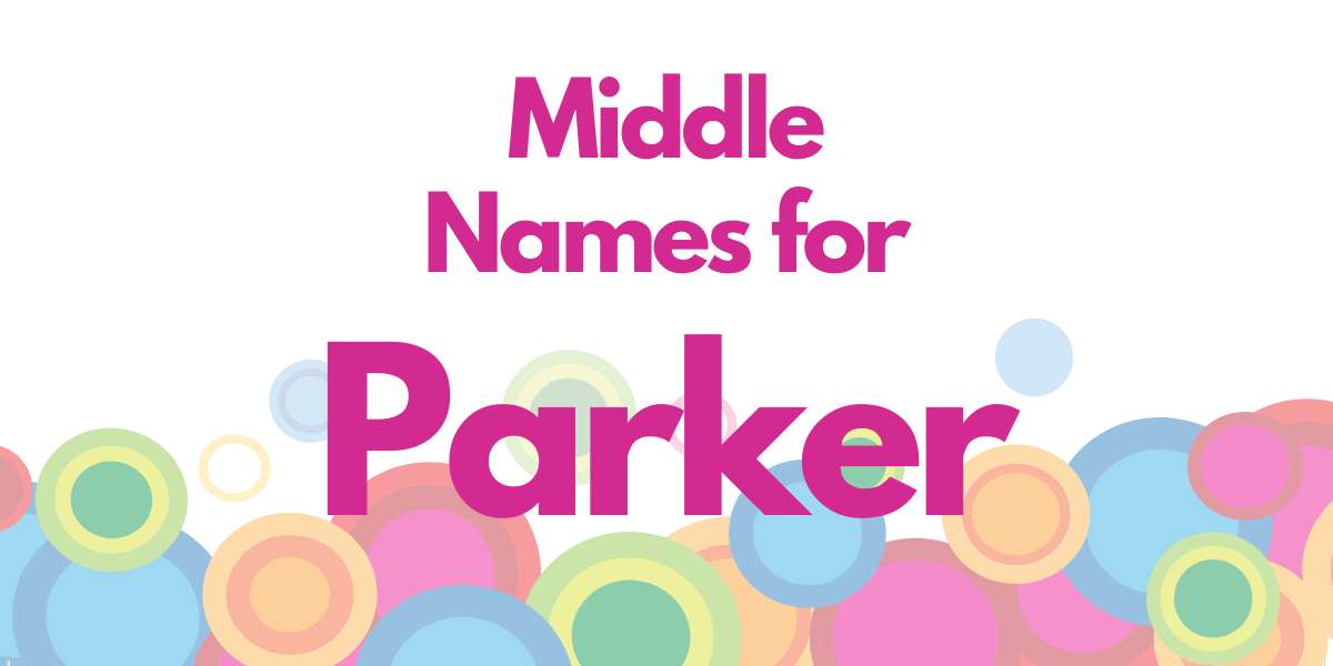 Middle Names for Parker