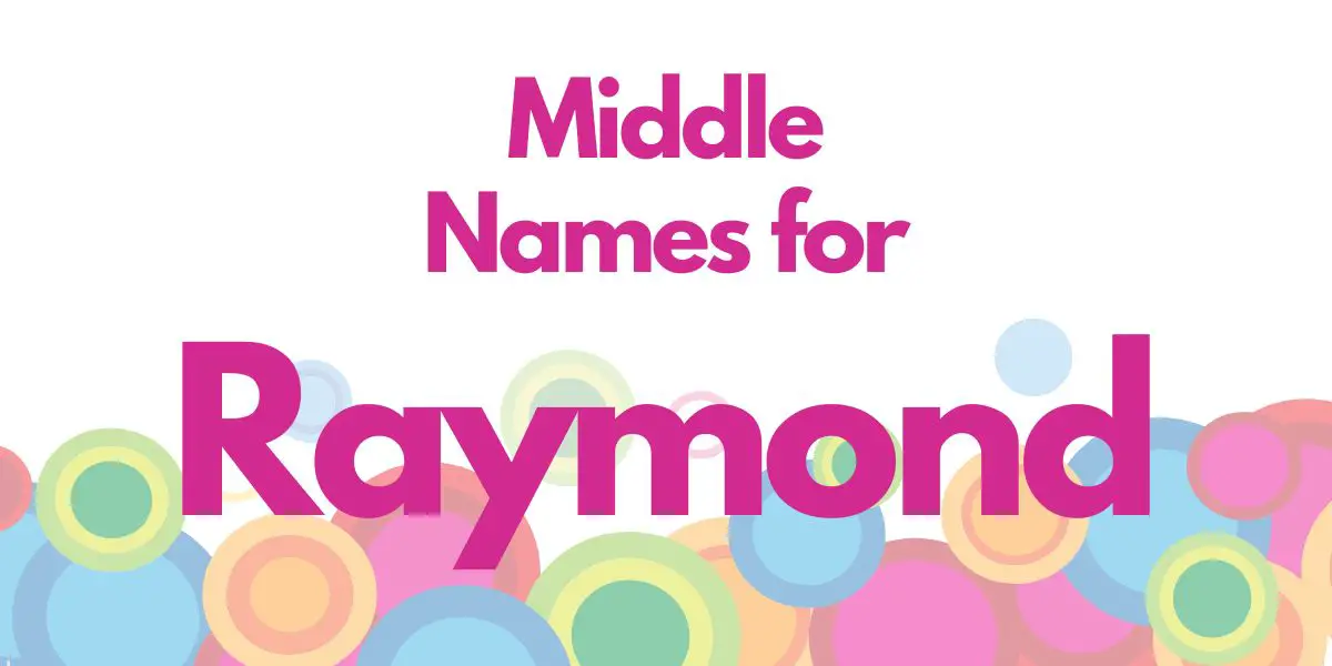 Middle Names for Raymond