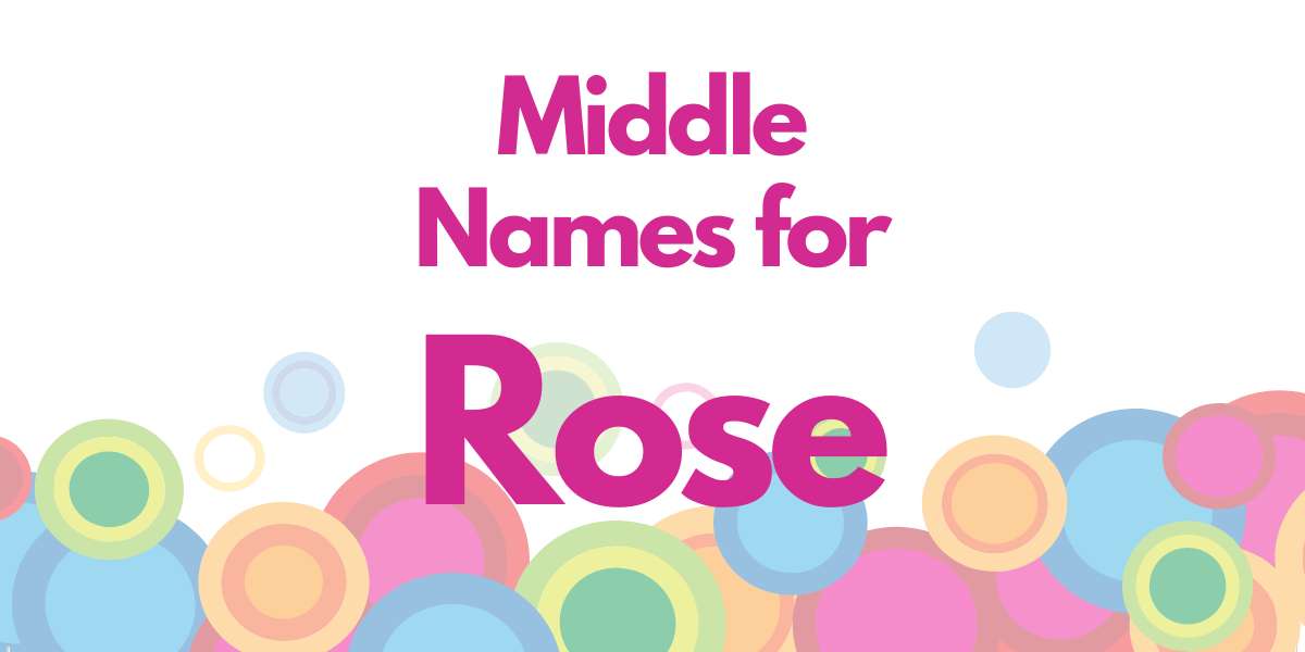 Middle Names for Rose