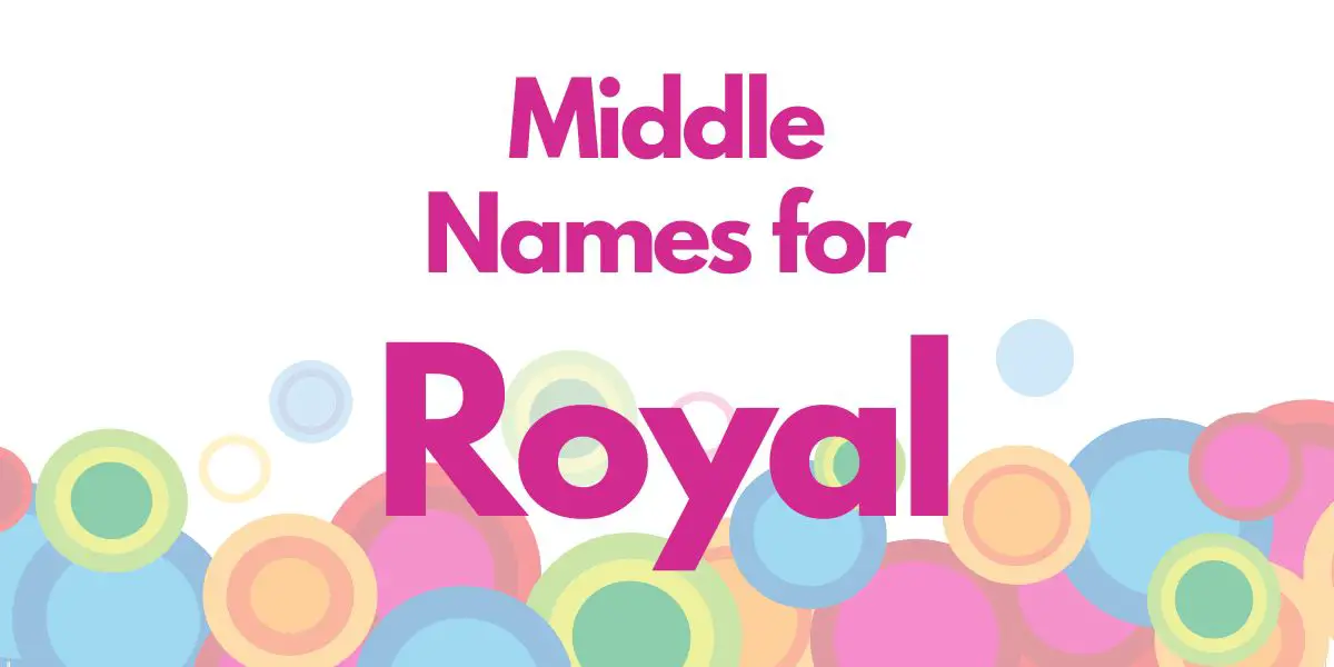 Middle Names for Royal